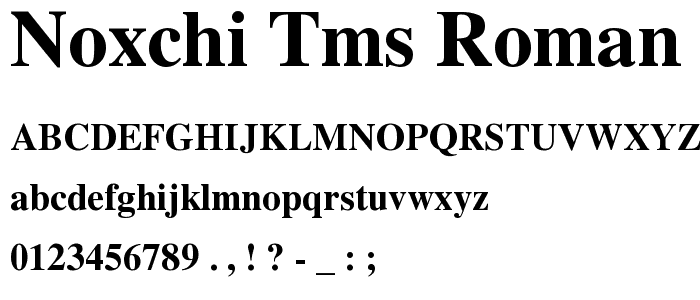 Noxchi Tms Roman Bold font